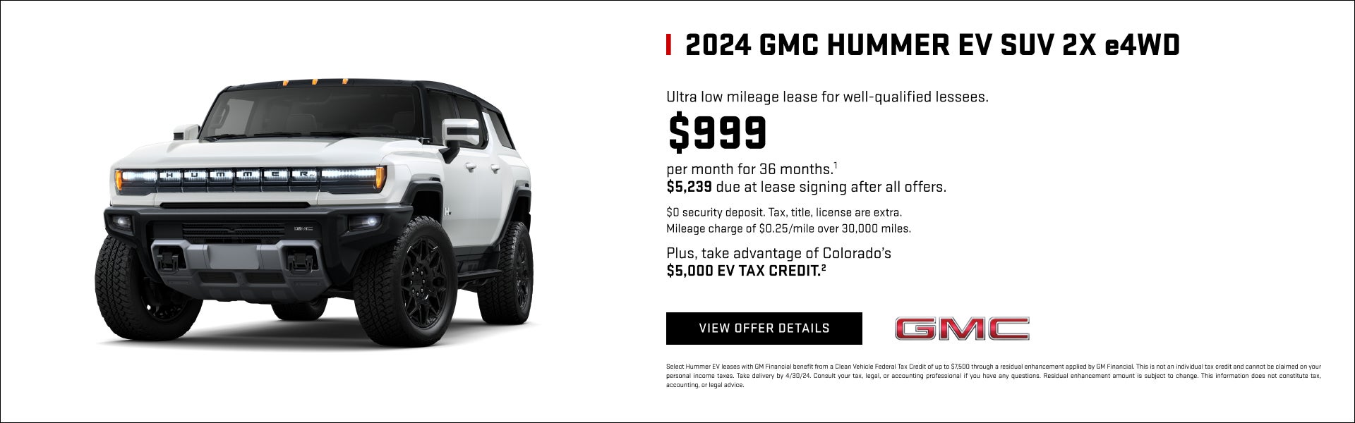 Ultra low mileage lease for well-qualified lessees.

$999 per month for 36 months.1 

$5,239 due ...